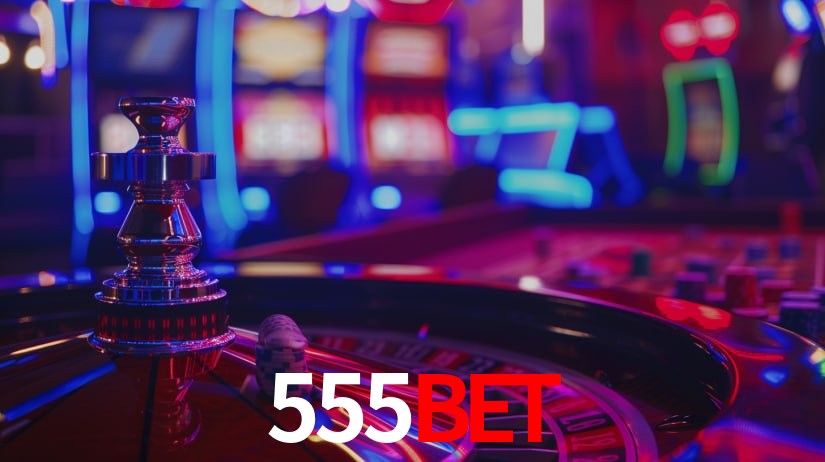 Explore as vantagens do 555BET: serviço profissional e confiabilidade